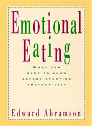 Emotional Eating What you Need to Know Before Starting Your Next Diet,078794047X,9780787940478