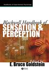 The Blackwell Handbook of Sensation and Perception,0631206841,9780631206842