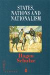 States, Nations and Nationalism From the Middle Ages to the Present,0631209336,9780631209331