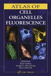 Atlas of Cell Organelles Fluorescence,0849314402,9780849314407