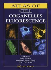Atlas of Cell Organelles Fluorescence,0849314402,9780849314407