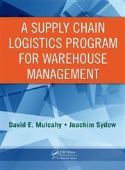 A Supply Chain Logistics Program for Warehouse Management,0849305756,9780849305757