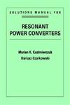 Resonant Power Converters, Solutions Manual,047112849X,9780471128496