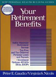 Your Retirement Benefits 1st Printing Edition,047153966X,9780471539667