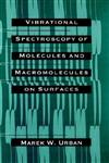 Vibrational Spectroscopy of Molecules and Macromolecules on Surfaces,0471528153,9780471528159