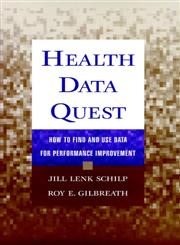 Health Data Quest How to Find and Use Data for Performance Improvement 1st Edition,0787941557,9780787941550