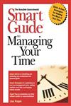 Smart Guide to Managing Your Time 1st Edition,0471318868,9780471318866