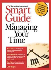 Smart Guide to Managing Your Time 1st Edition,0471318868,9780471318866