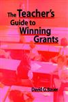 The Teacher's Guide to Winning Grants 1st Edition,0787944939,9780787944933