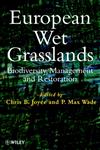 European Wet Grasslands Biodiversity, Management and Restoration,0471976199,9780471976196