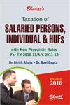 Bharat's Taxation of Salaried Persons, Individuals & HUFs With New Perquisite Rules for F.Y. 2010-11/A.Y. 2011-12 6th Edition,817733624X,9788177336245