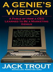 A Genie's Wisdom A Fable of How a CEO Learned to Be a Marketing Genius 1st Edition,047123608X,9780471236085