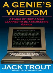 A Genie's Wisdom A Fable of How a CEO Learned to Be a Marketing Genius 1st Edition,047123608X,9780471236085