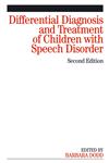 Differential Diagnosis and Treatment of Children with Speech Disorder 2nd Edition,1861564821,9781861564825