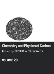 Chemistry & Physics of Carbon Volume 23,0824784820,9780824784829