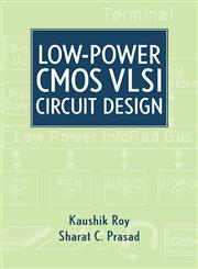 Low-Power Cmos Vlsi Circuit Design 1st Edition,047111488X,9780471114888