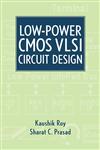 Low-Power Cmos Vlsi Circuit Design 1st Edition,047111488X,9780471114888