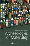 Archaeologies of Materiality,1405136170,9781405136174