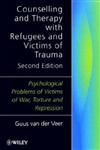 Counselling and Therapy with Refugees and Victims of Trauma Psychological Problems of Victims of War, Torture and Repression 2nd Edition,047198227X,9780471982272
