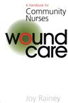 Wound Care A Handbook for Community Nurses 1st Edition,1861562896,9781861562890