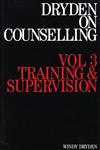 Dryden on Counselling, Vol. 3 Training and Supervision 2nd Edition,1870332822,9781870332828