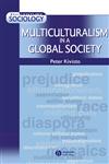 Multiculturalism in a Global Society 1st Edition,0631221948,9780631221944