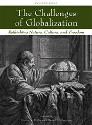 The Challenges of Globalization Rethinking Nature, Culture, and Freedom 1st Edition,1405173564,9781405173568