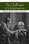 The Challenges of Globalization Rethinking Nature, Culture, and Freedom 1st Edition,1405173564,9781405173568
