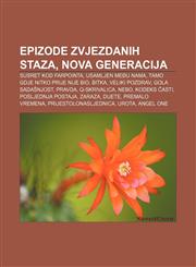 Epizode Zvjezdanih staza, Nova generacija Susret kod Farpointa, Usamljen među nama, Tamo gdje nitko prije nije bio, Bitka, Veliki pozdrav,1233039202,9781233039203