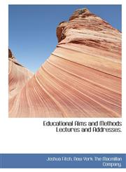 Educational Aims and Methods Lectures and Addresses.,1140148524,9781140148524