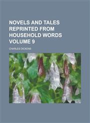 Novels and Tales Reprinted from Household Words Volume 9,1236836189,9781236836182