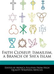 Faith Closeup Ismailism, a Branch of Shi'a Islam,1276172354,9781276172356