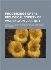 Proceedings of the Biological Society of Washington Volume 1,1151858625,9781151858627