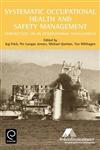 Systematic Occupational Health and Safety Management Perspectives on an International Development,0080434134,9780080434131