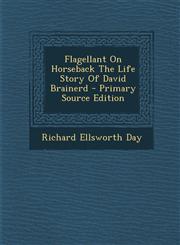 Flagellant on Horseback the Life Story of David Brainerd - Primary Source Edition,1293783722,9781293783726