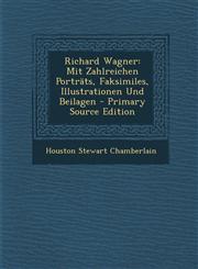 Richard Wagner Mit Zahlreichen Porträts, Faksimiles, Illustrationen Und Beilagen - Primary Source Edition,1293296007,9781293296004
