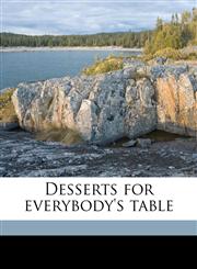 Desserts for everybody's table,1174830646,9781174830648