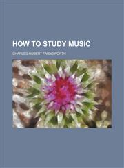 How to Study Music,145908330X,9781459083301