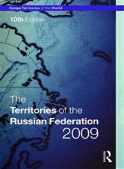 The Territories of the Russian Federation, 2009 10th Edition,1857435176,9781857435177