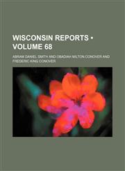 Wisconsin Reports (Volume 68),1154361349,9781154361346