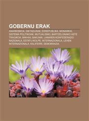 Gobernu erak Anarkismoa, Diktadurak, Errepublika, Monarkia, Sistema politikoak, Mutualismo, Bartzelonako Aste Tragikoa, Mikhail Bakunin,1233044680,9781233044689