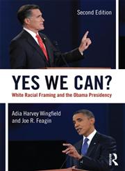 Yes We Can? White Racial Framing and the Obama Presidency 2nd Edition,0415645387,9780415645386