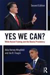 Yes We Can? White Racial Framing and the Obama Presidency 2nd Edition,0415645387,9780415645386