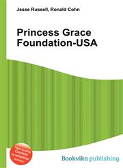 Princess Grace Foundation-USA,551256868X,9785512568682