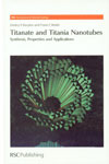 Titanate and Titania Nanotubes Synthesis,1847559107,9781847559104