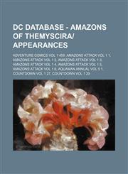 DC Database - Amazons of Themyscira-Appearances Adventure Comics Vol 1 459, Amazons Attack Vol 1 1, Amazons Attack Vol 1 2, Amazons Attack Vol 1 3, a,1234752808,9781234752804