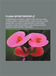 Fijian sportspeople Commonwealth Games competitors for Fiji, Fijian alpine skiers, Fijian archers, Fijian athletes, Fijian basketball players,1157831583,9781157831587