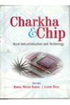 Charkha and Chip Rural Industrialisation and Technology 1st Edition,8121208831,9788121208833