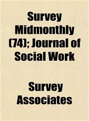 Survey Midmonthly (74); Journal of Social Work,1152491709,9781152491700