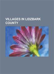 Villages in Lidzbark County Augustyny, Babiak, Warmian-Masurian Voivodeship, Bartniki, Warmian-Masurian Voivodeship, Ba Yny, Bia a Wola, Bia y Dwo,1155848357,9781155848358